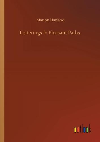 Loiterings in Pleasant Paths