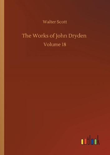 The Works of John Dryden
