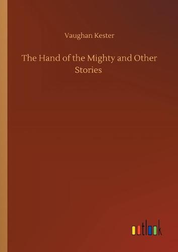 The Hand of the Mighty and Other Stories