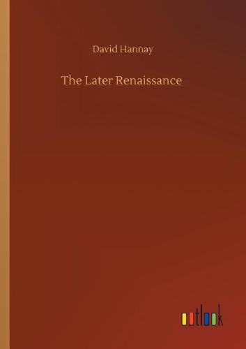 The Later Renaissance