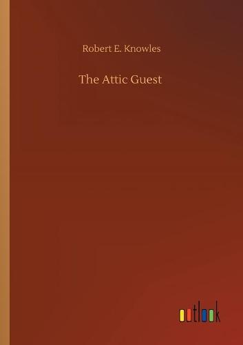 The Attic Guest