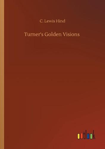 Turner's Golden Visions