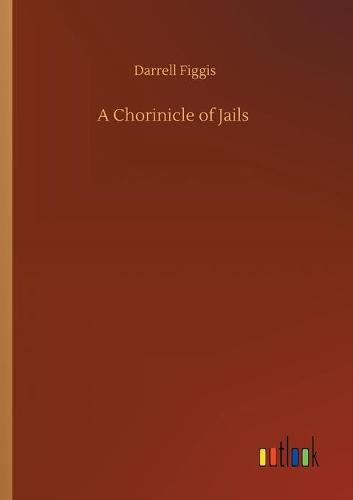 A Chorinicle of Jails