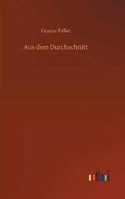 Aus dem Durchschnitt