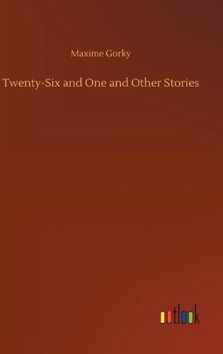 Twenty-Six and One and Other Stories