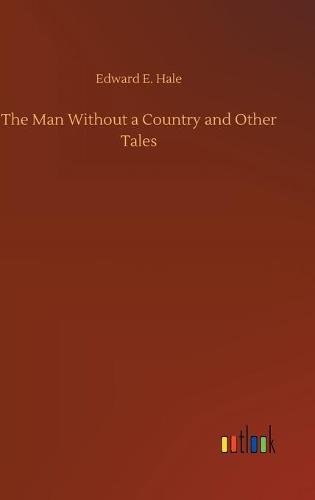 The Man Without a Country and Other Tales