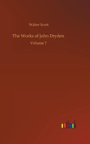 The Works of John Dryden