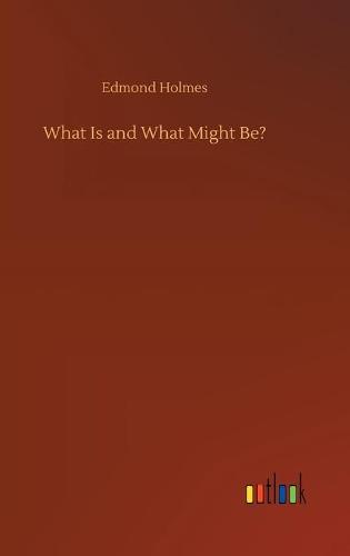What Is and What Might Be?
