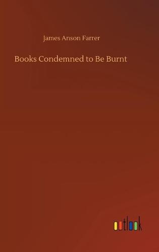 Books Condemned to Be Burnt