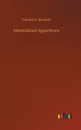 Materialized Apparitions