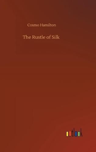 The Rustle of Silk