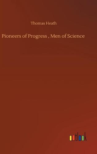 Pioneers of Progress, Men of Science