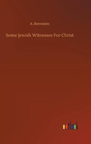 Some Jewish Witnesses For Christ