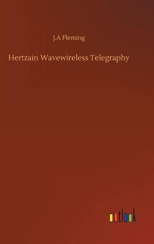 Hertzain Wavewireless Telegraphy