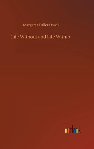 Life Without and Life Within