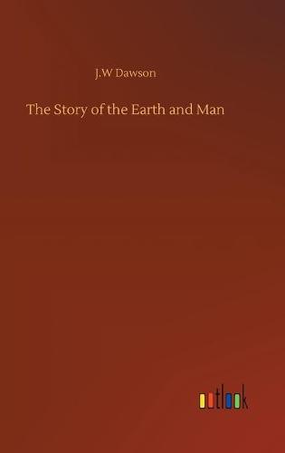 The Story of the Earth and Man