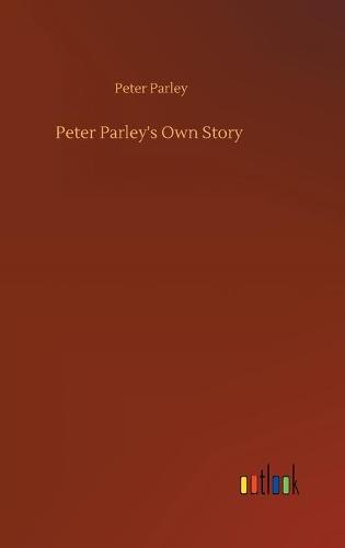 Peter Parley's Own Story