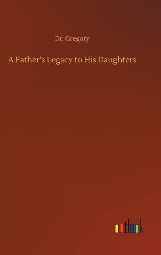 A Father's Legacy to His Daughters
