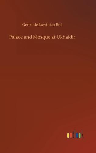 Palace and Mosque at Ukhaidir