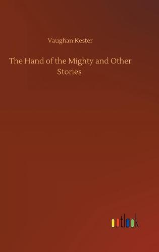 The Hand of the Mighty and Other Stories