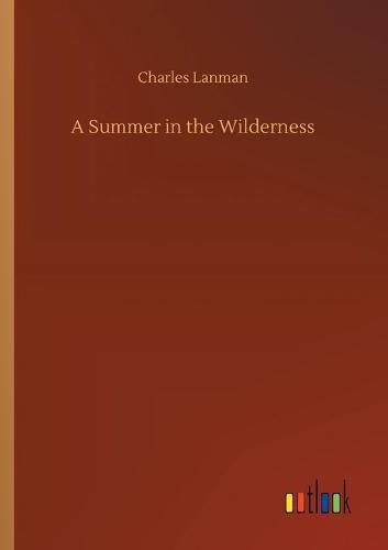 A Summer in the Wilderness