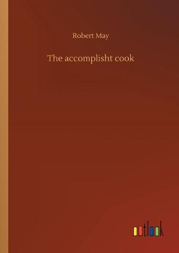 The accomplisht cook