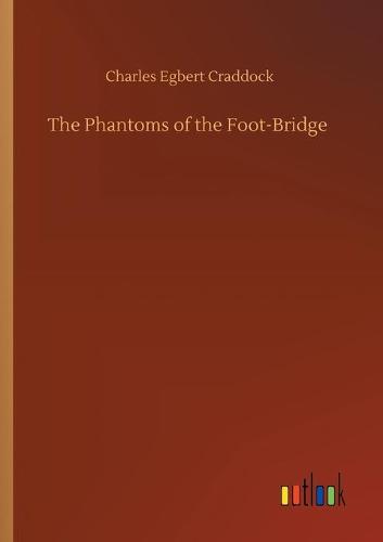 The Phantoms of the Foot-Bridge