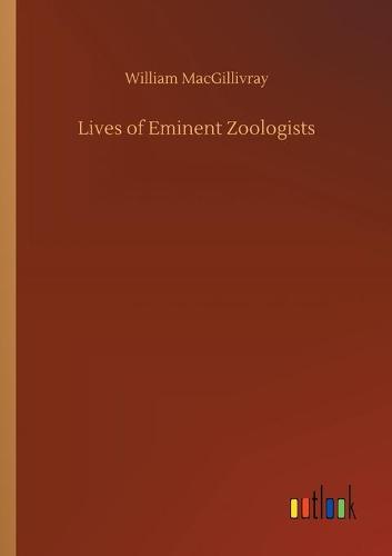 Lives of Eminent Zoologists