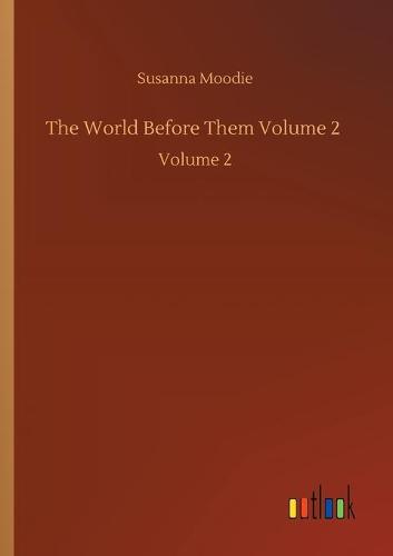 The World Before Them Volume 2