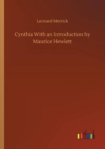 Cynthia With an Introduction by Maurice Hewlett