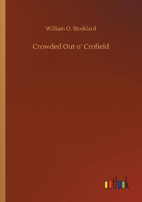 Crowded Out o' Crofield