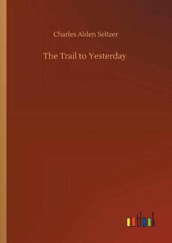 The Trail to Yesterday