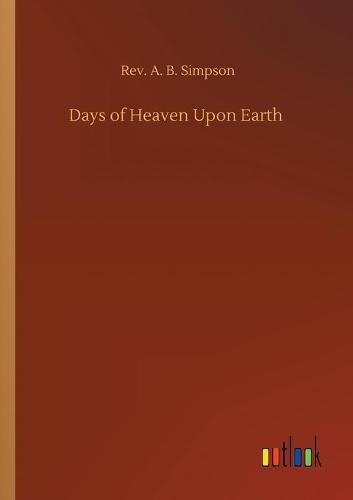 Days of Heaven Upon Earth