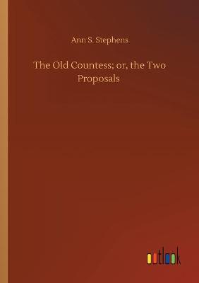 The Old Countess; or, the Two Proposals
