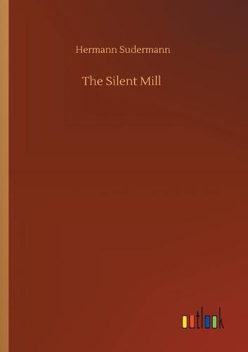 The Silent Mill