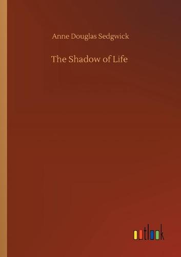 The Shadow of Life