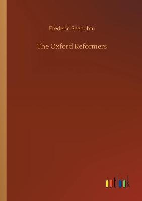 The Oxford Reformers