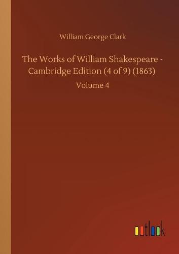 The Works of William Shakespeare - Cambridge Edition (4 of 9) (1863)