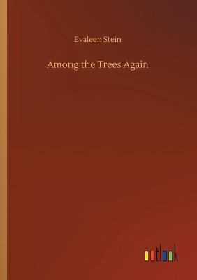 Among the Trees Again