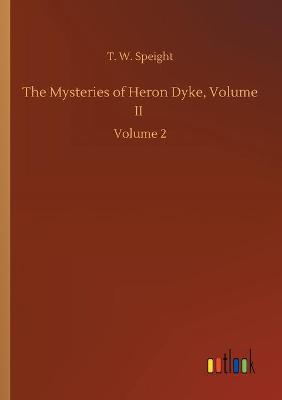 The Mysteries of Heron Dyke, Volume II