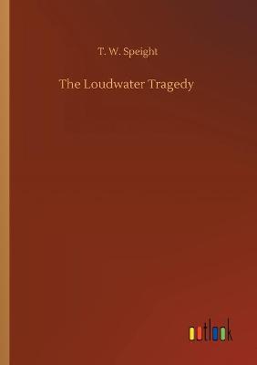 The Loudwater Tragedy