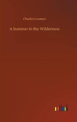 A Summer in the Wilderness