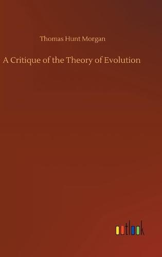 A Critique of the Theory of Evolution