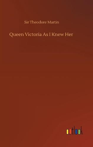 Queen Victoria As I Knew Her