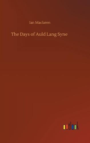 The Days of Auld Lang Syne