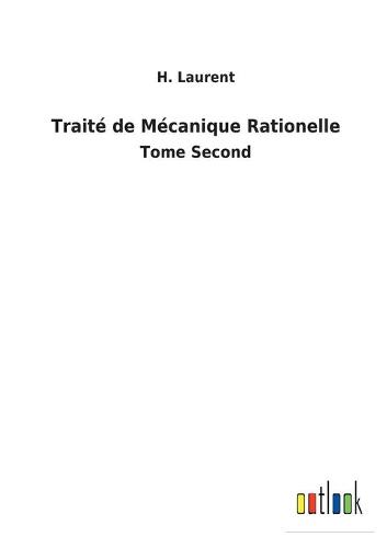 Traité de Mécanique Rationelle