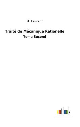 Traité de Mécanique Rationelle
