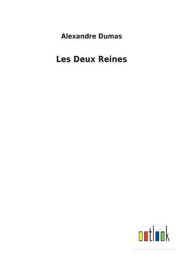 Les Deux Reines