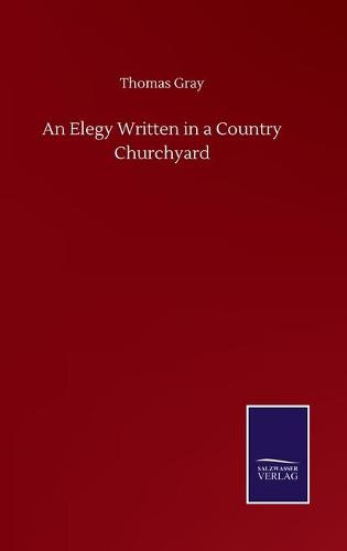 An Elegy Written in a Country Churchyard