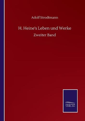 H. Heine's Leben und Werke